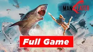 MANEATER Gameplay Walkthrough [1080p 60 FPS FULL HD PC] - No Commentary
