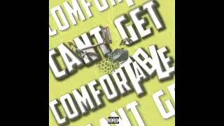 Can't Get Comfortable [Official Audio]
