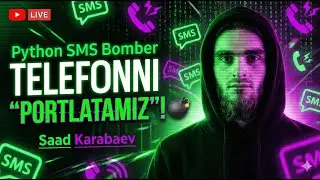 TELEFONLARNI PORTLATAMIZ | PYTHON SMS BOMBER | SAAD KARABAEV