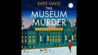 Museum Murder by Katie Gayle | Full Audiobook