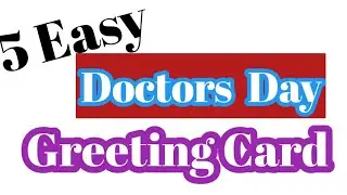 Doctors Day Greeting Card|Doctors Day Easy Card|Greeting Card For Doctors Day|Doctors Day Card Ideas