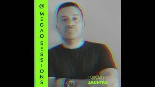 Aruhtra @ MEGAO Sessions
