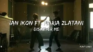 Ian Ikon - Discover Me ft. Maria Zlatani (Lyrics)