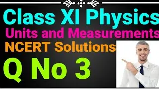 NCERT Solutions Q No 3 Units and Measurements Class XI Physics #viralvideo #classxiphysics #video 