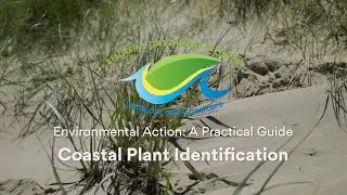 Environmental Action: A Practical Guide - Coastal Plant Identification