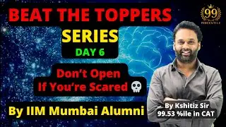 Beat the Toppers Series | Question 6 | 99 Percentile | By IIM Mumbai Alumni