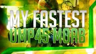 MY FASTEST MOAB! - UMP45 (102 Seconds)