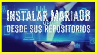 How to INSTALL or UPDATE MariaDB from its REPOSITORIES