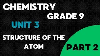 GRADE 9 CHEMISTRY UNIT 3 |Part 2 BY AFAAN OROMOO