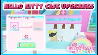 HOW TO UPGRADE EQUIPMENT IN MY HELLO KITTY CAFE! (STEP BY STEP) + UPGRADING SOME OF MY OWN!