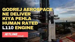 Godrej Aerospace ne Deliver Kiya Pehla Human-Rated L110 Engine