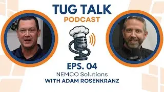 Tug Talk Podcast - Adam Rosenkranz (NEMCO Food Equipment)