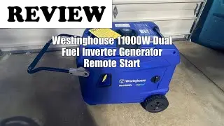 Westinghouse 11000 Peak Watt Dual Fuel Inverter Generator Review 2025