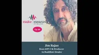 Episode 96 — Jim Rajan — How to leave everything behind