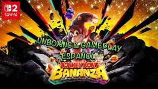 DONKEY KONG BANANZA - UNBOXING & GAMEPLAY - Español - Primeros pasos - NINTENDO SWITCH 2
