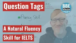 QUESTION TAGS // A Natural Fluency Skill for IELTS Speaking That You Might Not Expect