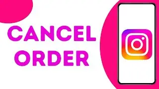 How To Cancel Order From Instagram Website ?