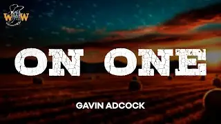 Gavin Adcock - On One (Lyrics)