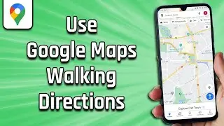 How To Use Google Maps Walking Directions (easy)