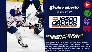 The Jason Gregor Show - January 8th, 2026 - Oilers Looking to Beat the Brakes off the Jets