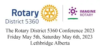Images and video from Rotary District 5360 Conference 2023