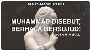 Kisah Hilangnya Bayi Nabi Muhammad | Bagian Awal | Matsnawi Rumi