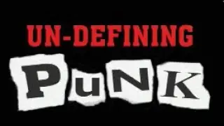 Un-Defining Punk (Documentary)