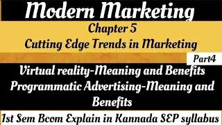 Virtual reality-Meaning and Benefits,Programmatic Advertising-Meaning and Benefits in kannada