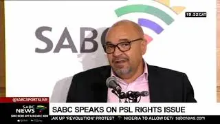 SABC speaks on PSL rights issue