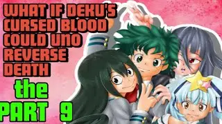 what if deku cursed blood could uno reverse death part 9  i think sinister will remain after all