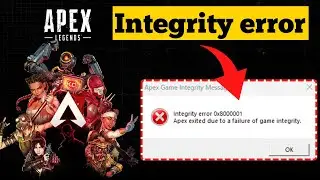Apex exited due to a failure of game integrity. Fix Integrity Error 0x8000001