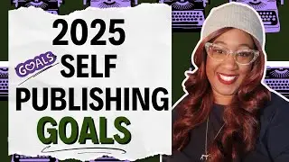 My 2025 Self-Publishing Goals #authortube