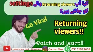 Returning viewers of YouTube videos | What is returning viewers? YouTube videos