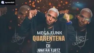 MEGA FUNK QUARENTENA 2020 DJ JONATAN KURTZ