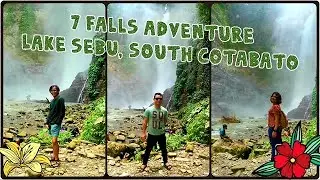 Lake Sebu Adventure | The Majestic 7 Falls