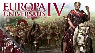 Let's Play EU4 Imperium Universalis Ep4 ROMA INVICTA!