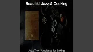 Wonderful Music for Cooking with Family