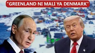 PUTIN AITAMBUA GREENLAND KAMA  MALI YA DENMARK, PUTIN AWEKA MKAZI 
