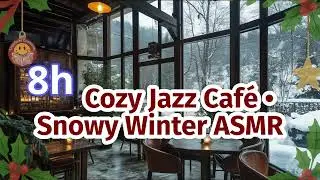 8H Cozy Christmas Jazz Caf&eacute; Ambience &ndash; ASMR Snowfall, Coffee Shop Sounds & Soft Jazz