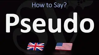 How to Pronounce Pseudo? (2 WAYS!) UK/British Vs US/American English Pronunciation