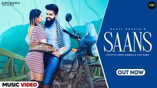 Saans (Official Video) || Kapil Khedla || Jiya Garg || Mandeep Changiya || New Song 2024