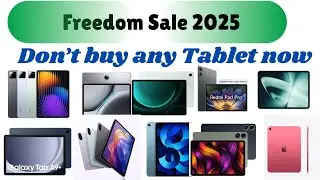 Don&rsquo;t Buy any Tablet now in Freedom Sale 2025 | Best Price of Tablets 