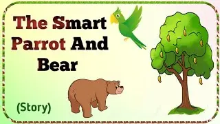 The Smart Parrot story l  The Smart Parrot and Bear l short story for kids l