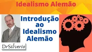 Introdução ao Idealismo Alemão