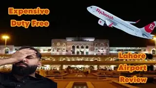 Lahore Airport Departure Tour Expensive Duty Free Full Walkthrough for First-Time Flyers.