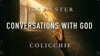 Joe Nester & Colicchie - Conversations with God