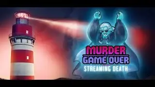 Murder Is Game Over: Streaming Death [First look - no commentary] [Photosensitivety warning]