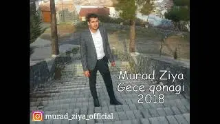 Murad Ziya Gece qonagi 2018