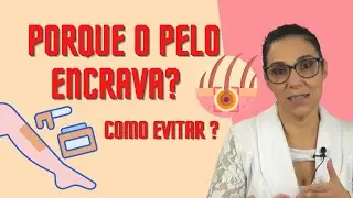 PELO ENCRAVADO na DEPILA&Ccedil;&Atilde;O o que Fazer !