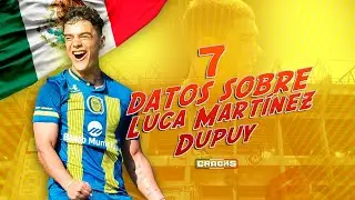 7 cosas que NO SABÍAS sobre LUCA MARTÍNEZ DUPUY | El argentino que eligió a MÉXICO